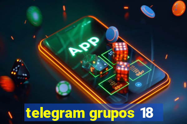 telegram grupos 18